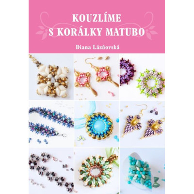 Kniha KOUZLÍME S KORÁLKY MATUBO